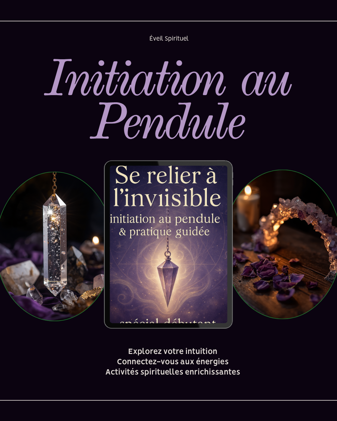 Se Relier à l'Invisible – Guide Pratique du Pendule