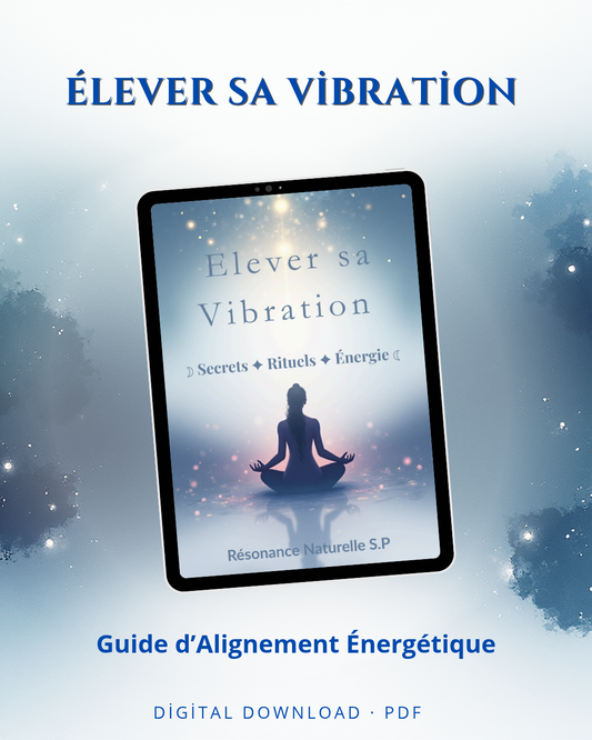 Elever sa vibration au quotidient